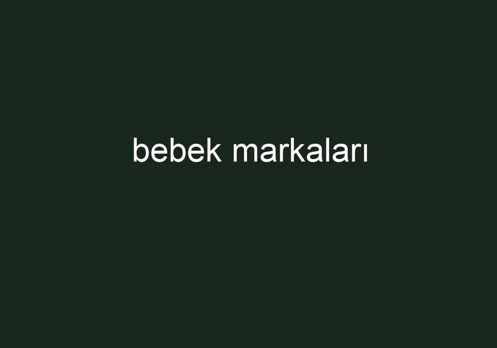 Bebek Markaları