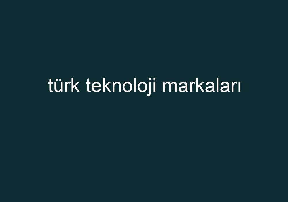 Türk Teknoloji Markaları