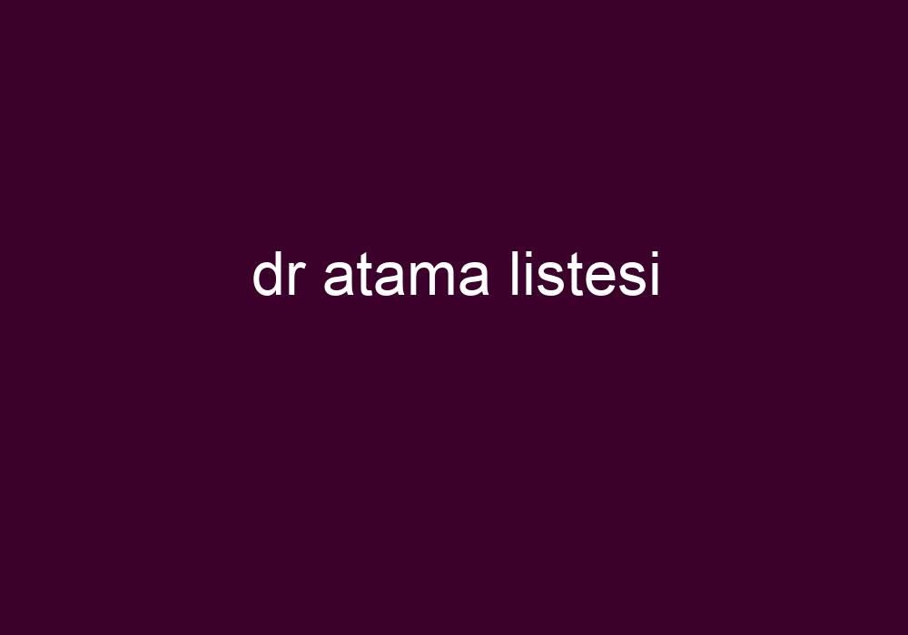 Dr Atama Listesi